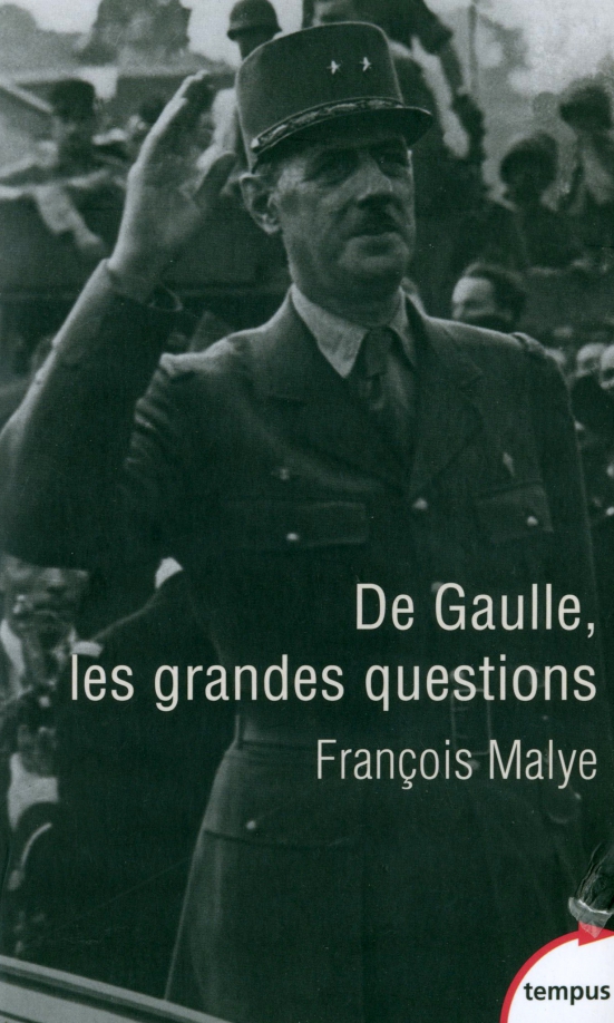 De Gaulle, les grandes questions