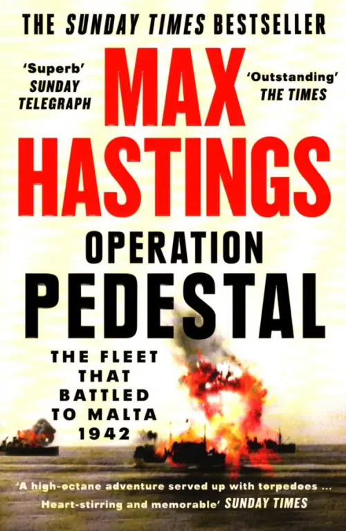 Operation Pedestal. The Fleet that Battled to Malta 1942