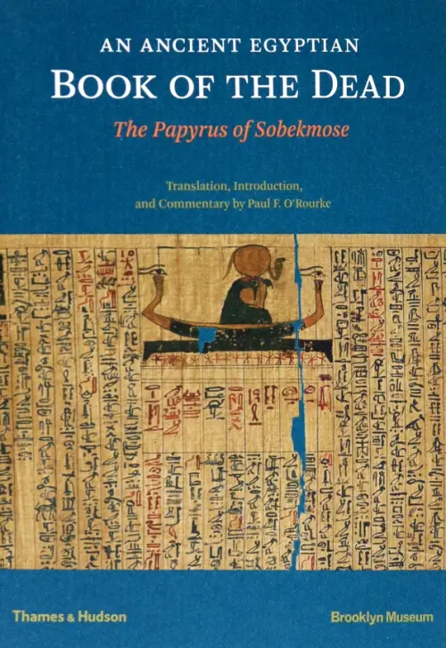 An Ancient Egyptian Book of the Dead. The Papyrus of Sobekmose