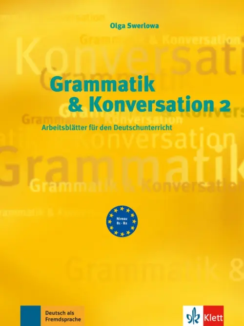 Grammatik & Konversation 2. Arbeitsblätter für den Deutschunterricht