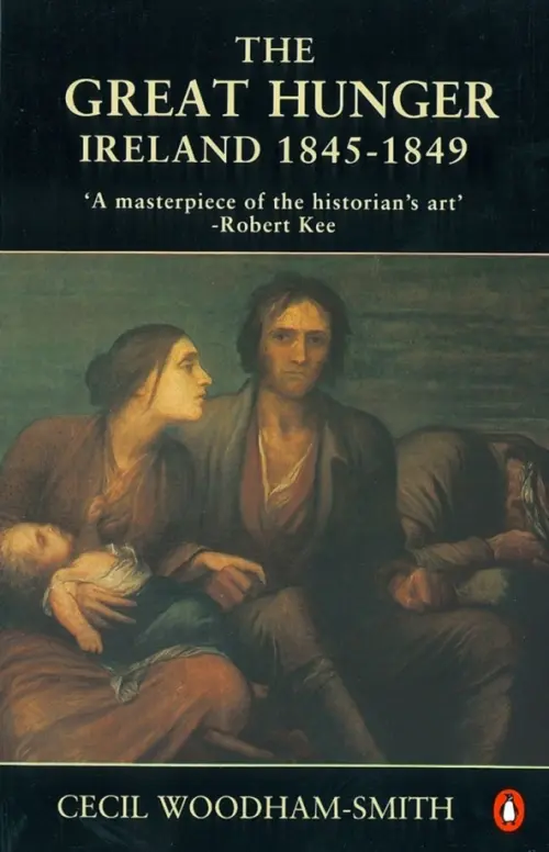 The Great Hunger. Ireland 1845 - 1849