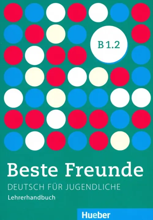 Beste Freunde B 1.2. Lehrerhandbuch