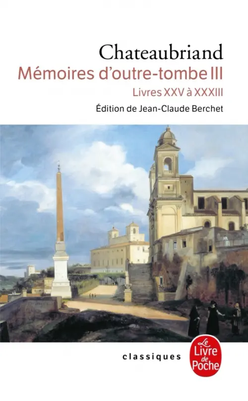 Mémoires d'outre-tombe. Tome 3. Livres XXV a XXXIII