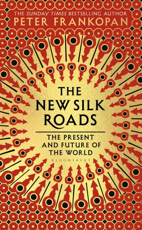 The New Silk Roads. The Present and Future of the World