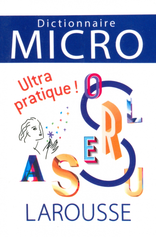 Dictionnaire Larousse Micro, le plus petit dictionnaire