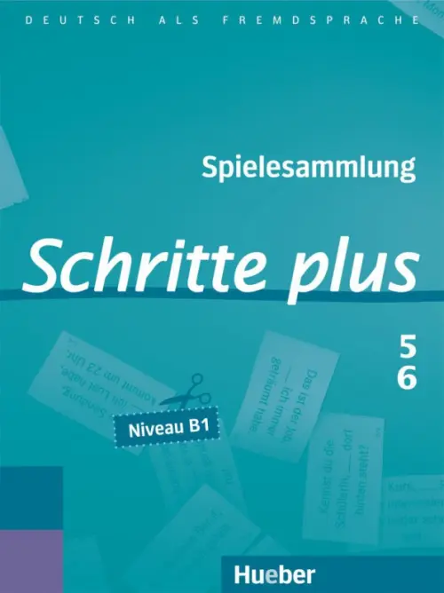 Schritte plus 5+6. Spielesammlung zu Band 5 und 6. Deutsch als Fremdsprache