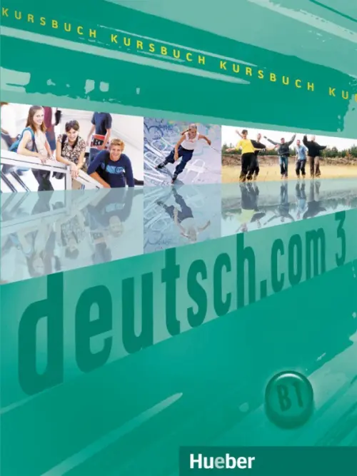 Deutsch.com 3. Kursbuch. Deutsch als Fremdsprache