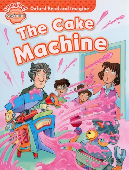 The Cake Machine. Beginner