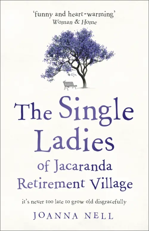 The Single Ladies of Jacaranda Retirement Village