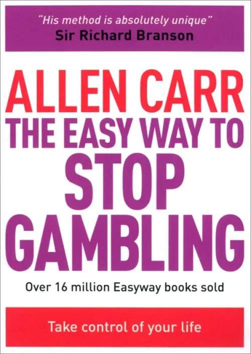 The Easy Way to Stop Gambling. Take Control of Your Life