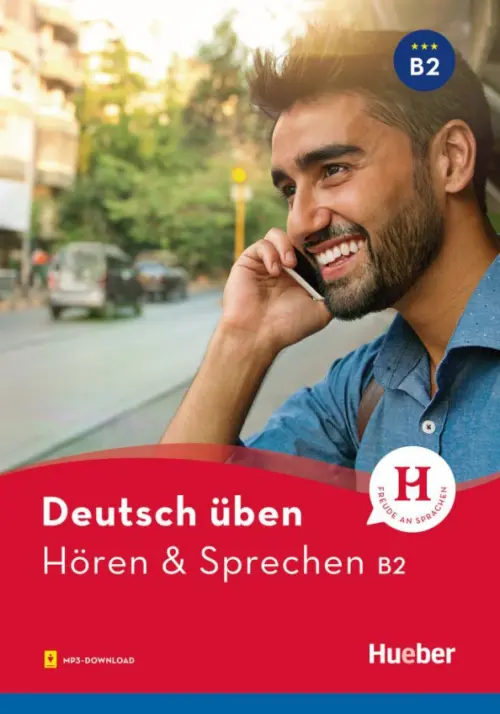 Deutsch üben. Hören & Sprechen B2