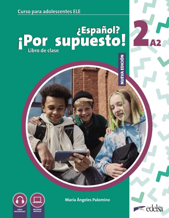 Nuevo ¿Español? ¡Por supuesto! 2 A2. Libro de clase