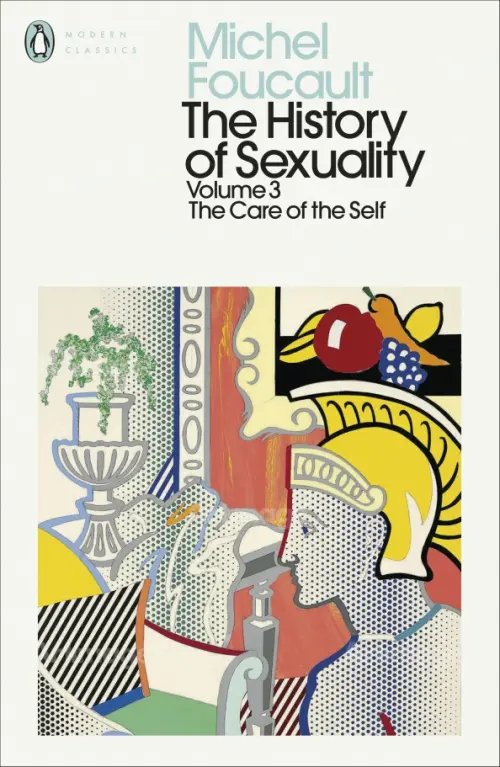 The History of Sexuality. Volume 3. The Care of the Self