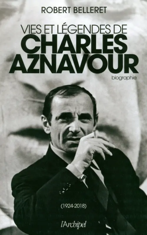 Vie et légendes de Charles Aznavour