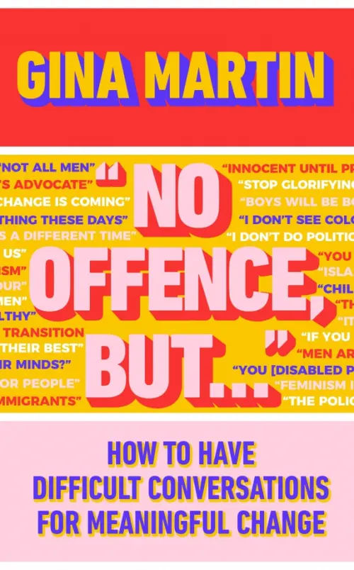 "No Offence, But...". How to have difficult conversations for meaningful change