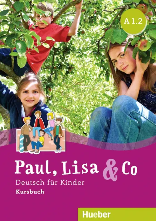 Paul, Lisa & Co A 1.2. Deutsch fur Kinder. Kursbuch