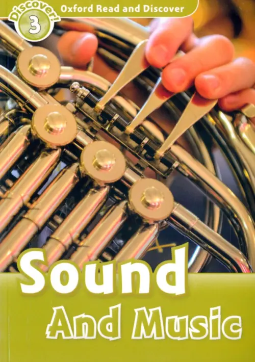 Oxford Read and Discover. Level 3. Sound and Music