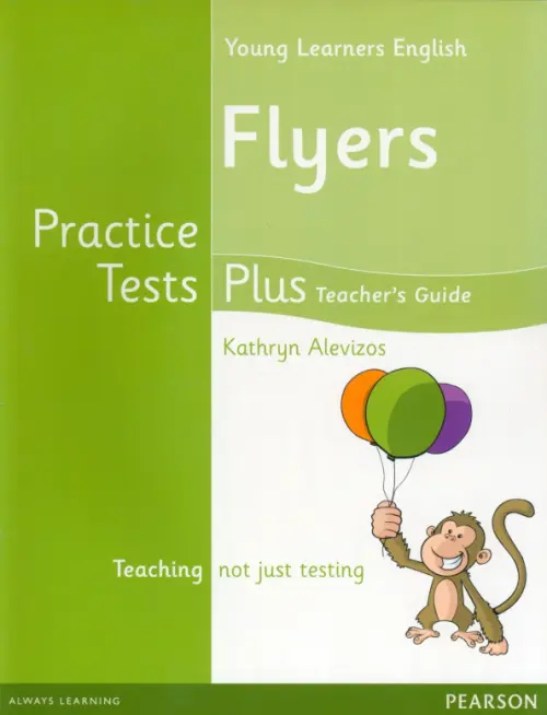 Young Learners English. Flyers. Practice Tests Plus. Teacher's Book with Multi-ROM