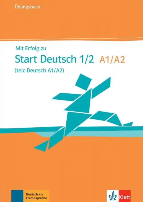 Mit Erfolg zu Start Deutsch 1/2, telc Deutsch A1/A2. Übungsbuch + Online