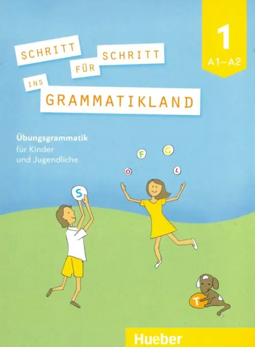 Schritt fur Schritt ins Grammatikland 1. A1-A2