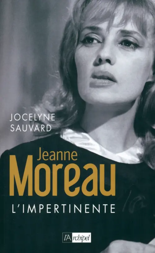 Jeanne Moreau. l'impertinente