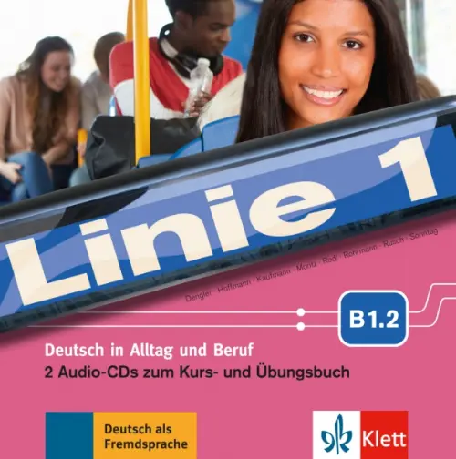 Linie 1 B1.2. Deutsch in Alltag und Beruf. 2 Audio-CDs zum Kurs- und Übungsbuch