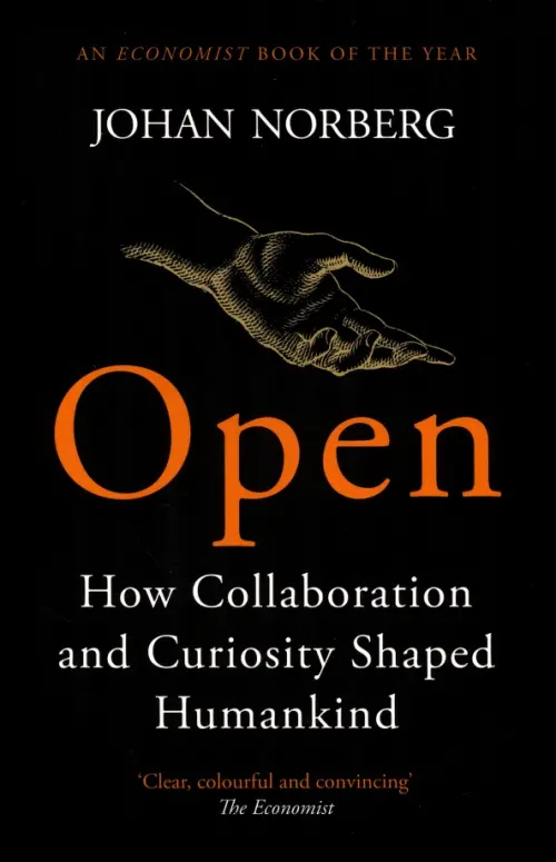 Open. How Collaboration and Curiosity Shaped Humankind