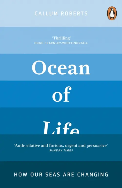 Ocean of Life. How Our Seas Are Changing