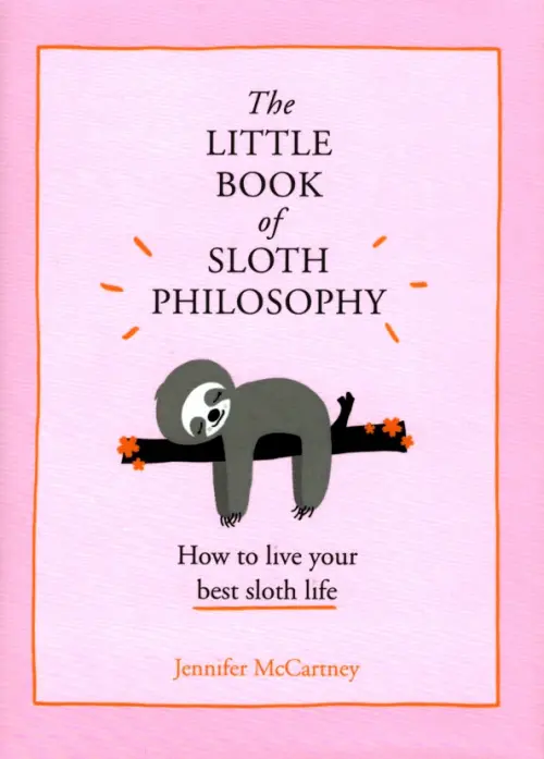 The Little Book of Sloth Philosophy