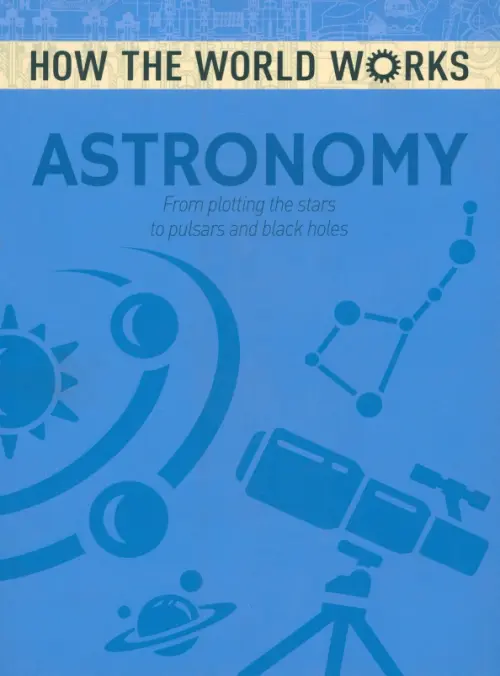 Astronomy. From plotting the stars to pulsars and black holes