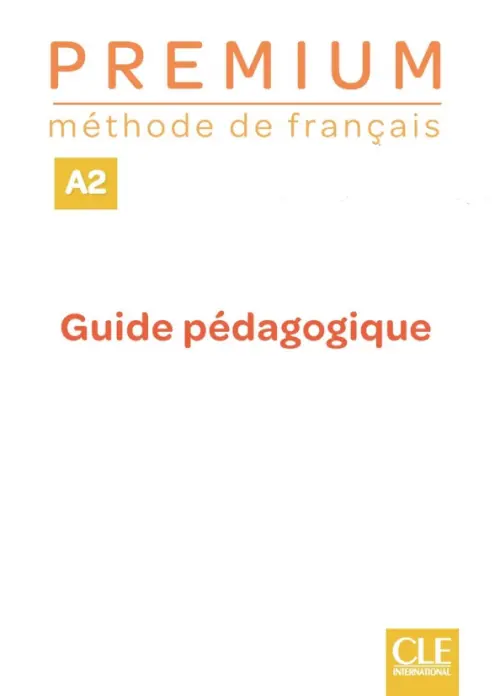 Premium. Niveau A2. Guide pédagogique