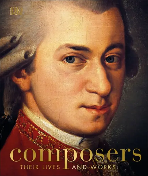 Composers. Their Lives and Works