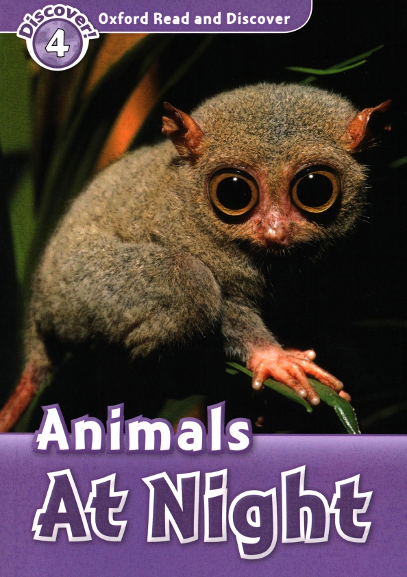 Oxford Read and Discover. Level 4. Animals at Night