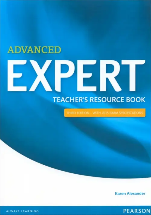 Expert. Third Edition. Advanced. Teacher's Resource Book