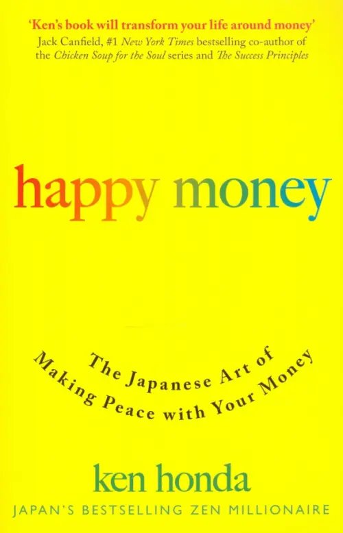 Happy Money. The Japanese Art of Making Peace With Your Money