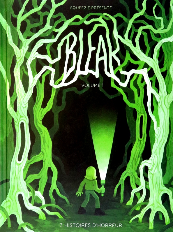 Bleak. 3 Histoires d'horreur. Tome 1