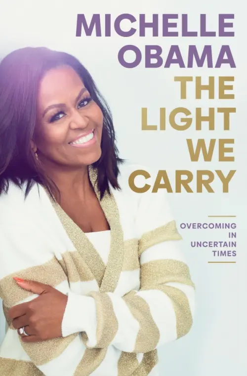 The Light We Carry. Overcoming In Uncertain Times