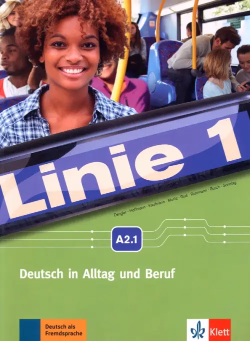 Linie 1. A2.1. Deutsch in Alltag und Beruf. Kurs- und Ubungsbuch mit Audio und Video auf DVD-ROM