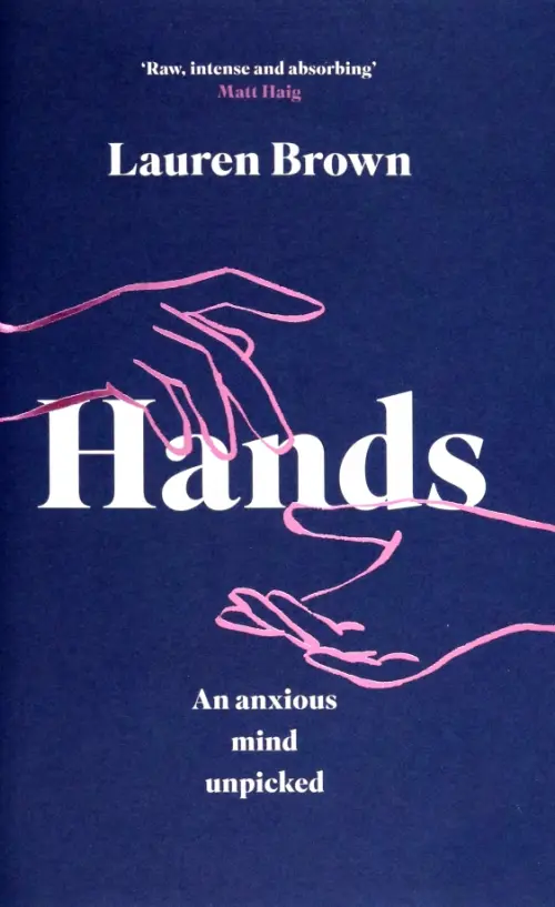 Hands. An Anxious Mind Unpicked