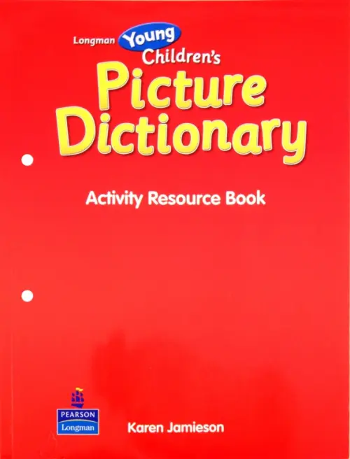 Longman Young Children's Picture Dictionary. Activity Resource Book