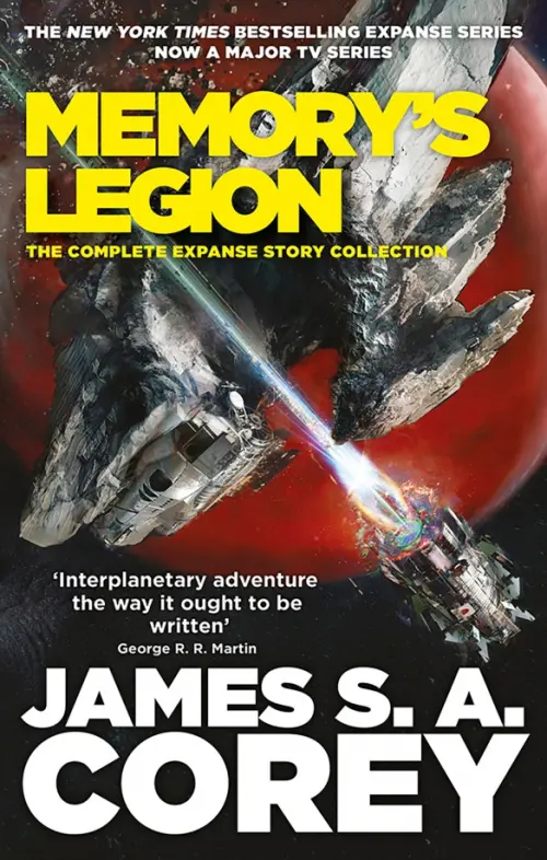 Memory's Legion. The Complete Expanse Story Collection