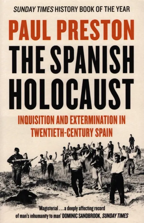 The Spanish Holocaust. Inquisition and Extermination in Twentieth-Century Spain