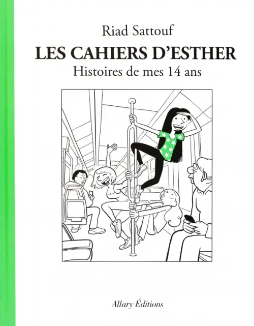 Les cahiers d`Esther. Histoires de mes 14 ans