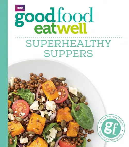 Good Food. Superhealthy Suppers