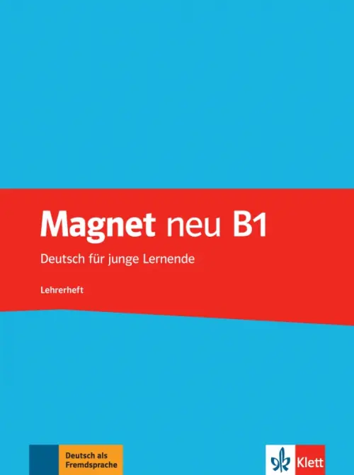 Magnet neu B1. Deutsch für junge Lernende. Lehrerheft