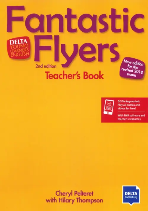 Fantastic Flyers. 2 Edition. New edition for the revised 2018 exam. Teacher's Book + digital extras