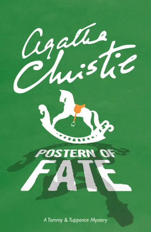 Postern of Fate. A Tommy & Tuppence Mystery