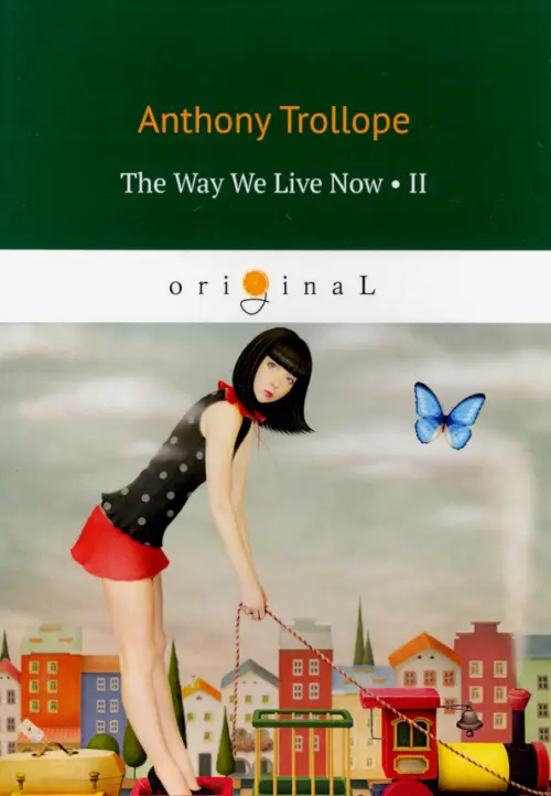 The Way We Live Now 2 = Как мы теперь живем 2