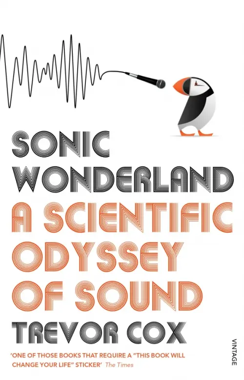 Sonic Wonderland. A Scientific Odyssey of Sound