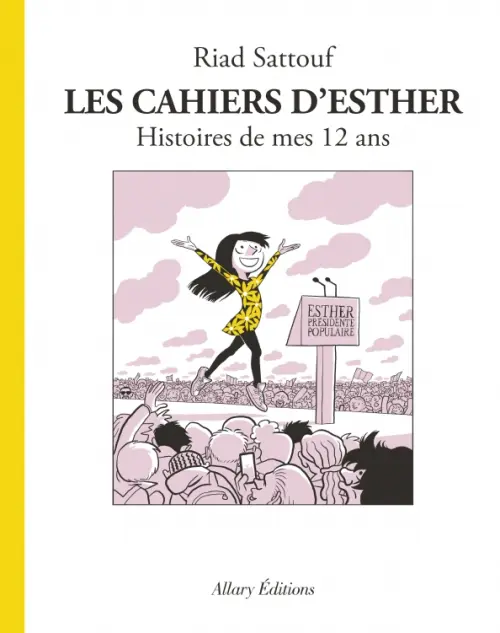 Les cahiers d`Esther. Histoire de mes 12 ans